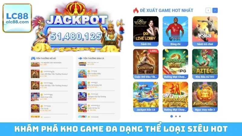 Khám phá kho game đa dạng thể loại siêu hot